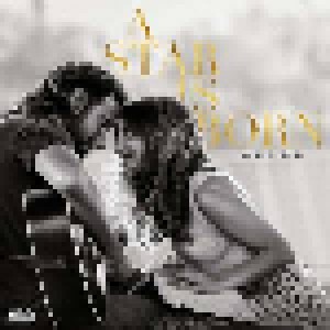 Bradley Cooper + Lady Gaga + Lady Gaga & Bradley Cooper: A Star Is Born - Soundtrack (Split-CD) - Bild 1