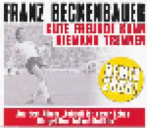 Cover - Franz Beckenbauer: Gute Freunde Kann Niemand Trennen (Remix 2006!)