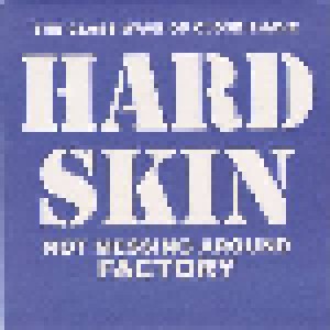 Hard Skin: Not Messing Around / Factory (7") - Bild 1