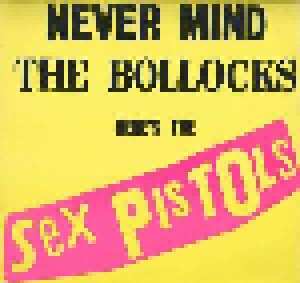 Sex Pistols: Never Mind The Bollocks Here's The Sex Pistols (LP) - Bild 1
