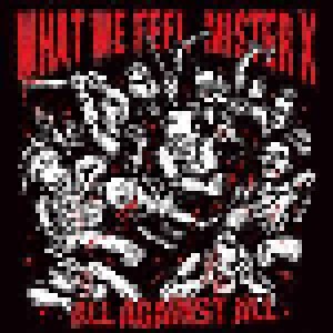 What We Feel + Mister X: All Against All (Split-CD) - Bild 1