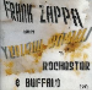 Frank Zappa: Frank Zappa Brings Yellow Snow To Rochester & Buffalo (CD) - Bild 1