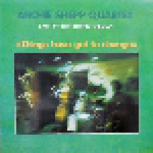 Cover - Archie Shepp Quartet: Things Have Got To Change: Live At The Totem Volume 1