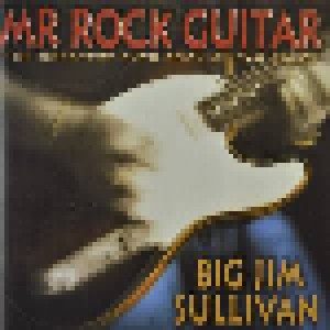 Cover - Big Jim Sullivan: Mr Rock Guitar