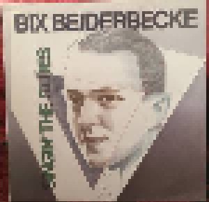 Bix Beiderbecke: Singin' The Blues (LP) - Bild 1