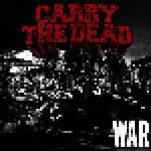 Carry The Dead: War - Cover