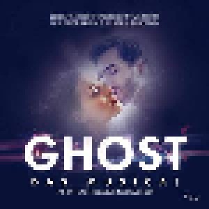 Cover - Dave Stewart, Glen Ballard, Bruce Joel Rubin: Ghost - Das Musical