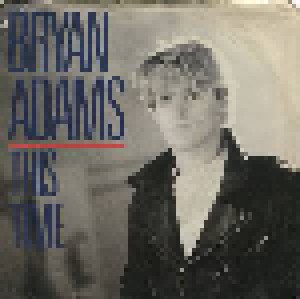 Bryan Adams: This Time (7") - Bild 1