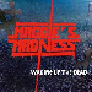 Cover - Maggie's Madness: Waking Up The Dead