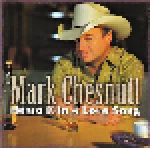 Mark Chesnutt: Heard It In A Love Song (CD) - Bild 1