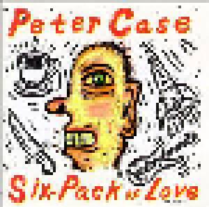 Peter Case: Six Pack Of Love - Cover