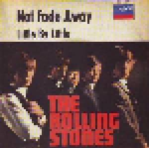The Rolling Stones: Not Fade Away (7") - Bild 1