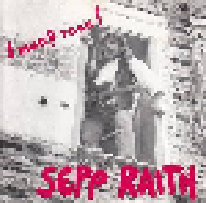 Cover - Sepp Raith: I Muas Raus