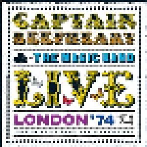 Captain Beefheart And His Magic Band: Live In London - Drury Lane '74 (CD) - Bild 1