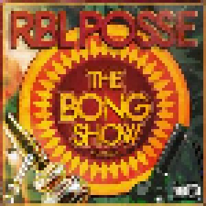 Cover - RBL Posse: Bong Show Volume 1, The