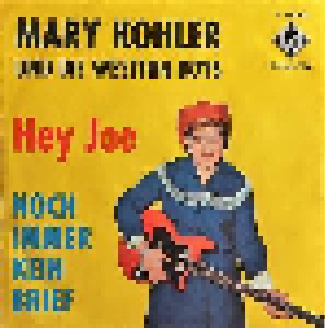 Mary Kohler Und Die Western Boys: Hey Joe (7") - Bild 1