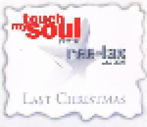 Touch My Soul Pres. Ree-Lax: Last Christmas (Single-CD) - Bild 1