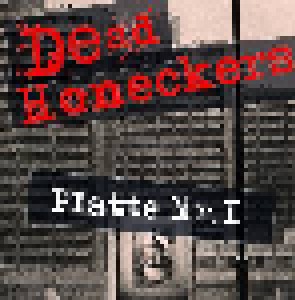 Cover - Dead Honeckers: Platte Nr. I