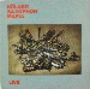 Cover - Kölner Saxophon Mafia: Live