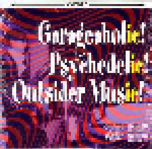 Garageaholic! Psychedelic! Outsider Music! (The Arf Arf 30-Track Audio Relic Sampler) - Cover
