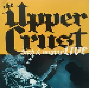 Cover - Upper Crust, The: High & Mighty Live