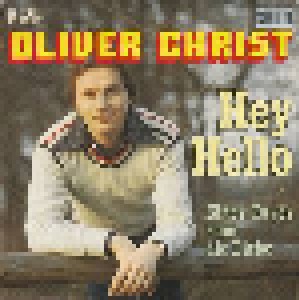 Oliver Christ: Hey Hello (7") - Bild 1