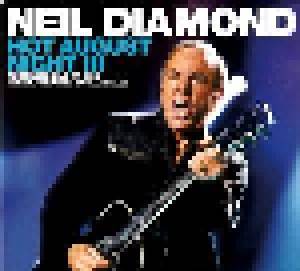 Neil Diamond: Hot August Night III (2-CD) - Bild 1
