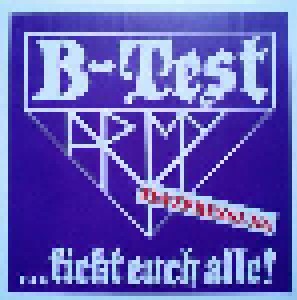 B-Test Army: ...Fickt Euch Alle! (Promo-LP) - Bild 1