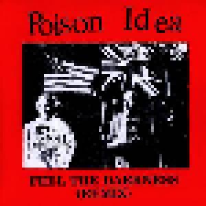 Poison Idea: Feel The Darkness (Remix) (7") - Bild 1