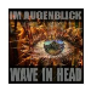 Wave In Head: Im Augenblick - Cover