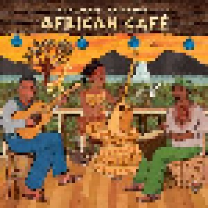 Cover - Ray Lema With Ballou Canta, Fredy Massamba And Rodrigo Viana: Putumayo Presents African Café