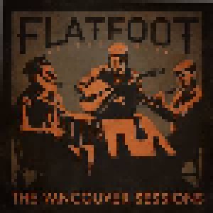 Flatfoot 56: The Vancouver Sessions (Mini-CD / EP) - Bild 1