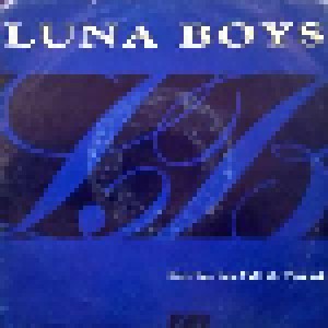 Luna Boys: Only You Can Pull Me Through (7") - Bild 1