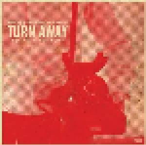 Cover - Turn Away: Ways To Say It, Ways To Get It