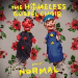 The Homeless Gospel Choir: Presents: Normal (LP) - Bild 1