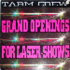 Cover - Tarm Crew: Grand Openings For Laser-Shows
