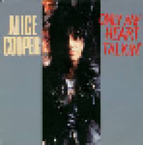 Alice Cooper: Only My Heart Talkin' (7") - Bild 1