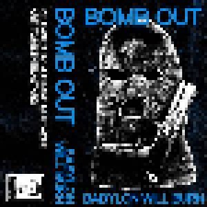 Bomb Out ‎: Babylon Will Burn (Tape) - Bild 1
