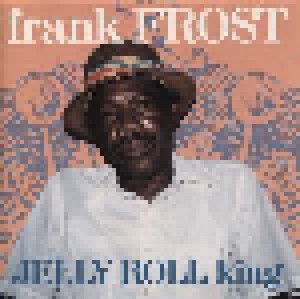 Cover - Frank Frost: Jelly Roll King
