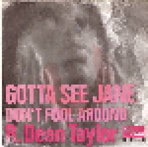 R. Dean Taylor: Gotta See Jane (7") - Bild 1