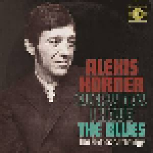 Alexis Korner: Every Day I Have The Blues The Sixties Anthology (3-CD) - Bild 1