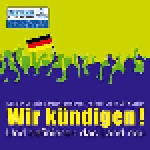 Cover - Dagmar Deckstein, Peter Felixberger, Michael Gleich, Wolf Lotter: Wir Kündigen! - Und Definieren Das Land Neu