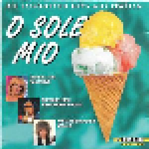Cover - Cristiano Malgioglio: O Sole Mio - Die Schönest Hits Aus Italien
