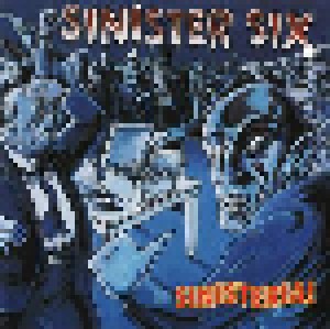 The Sinister Six: Sinisteria! (CD) - Bild 1