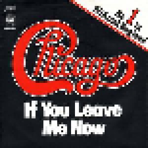 Chicago: If You Leave Me Now (7") - Bild 1