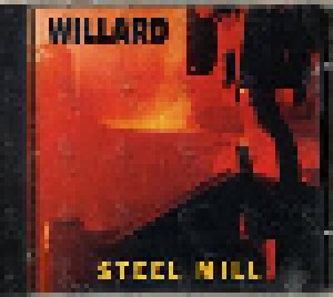 Willard: Steel Mill (CD) - Bild 1