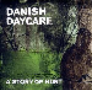 Cover - Danish Daycare: Story Of Hurt, A