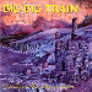 Big Big Train: Goodbye To The Age Of Steam - Cover