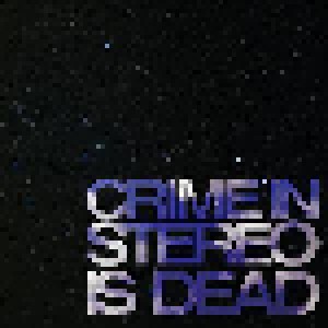 Crime In Stereo: Is Dead (LP) - Bild 1