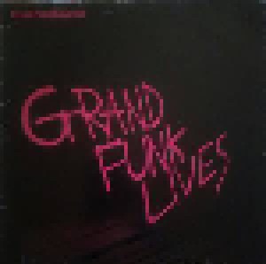 Grand Funk Railroad: Grand Funk Lives (LP) - Bild 1